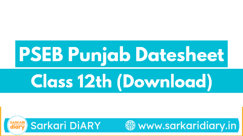 PSEB Class 12 Date Sheet 2025: Download Punjab Board 12th Time Table PDF, Exam Dates, and Timing