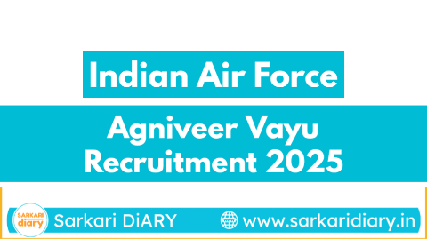 Indian Air Force Recruitment 2025: Agniveer Vayu Intake 01/2026 (Agnipath Scheme)