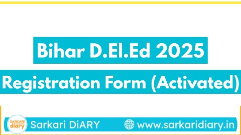 Bihar D.El.Ed 2025 Notification Out: Online Registration Link Activated