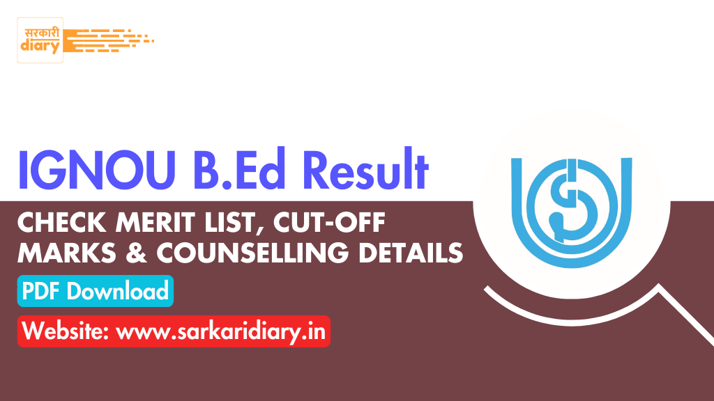 IGNOU B.Ed Result 2025: Check Merit List, Cut-Off Marks & Counselling Details