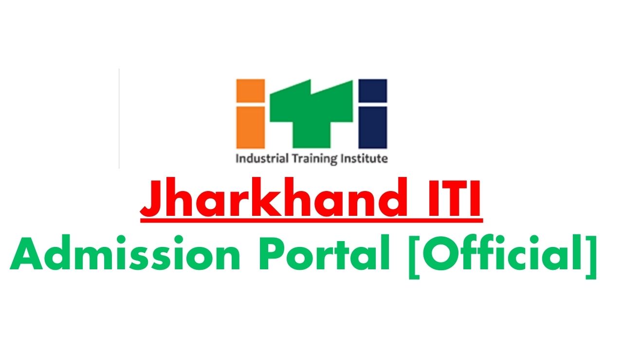 Jharkhand ITI Admission Portal 2025 [Official] – Apply Online Now